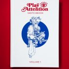 Play Attention Sketchbook Volume 1